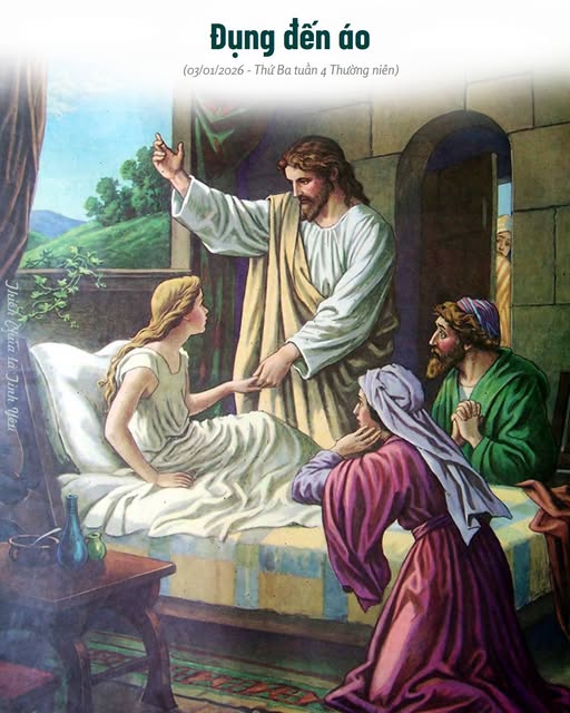 ĐỤNG ĐẾN ÁO (03/01/2026 - THỨ BA TUẦN 4 THƯỜNG NIÊN)