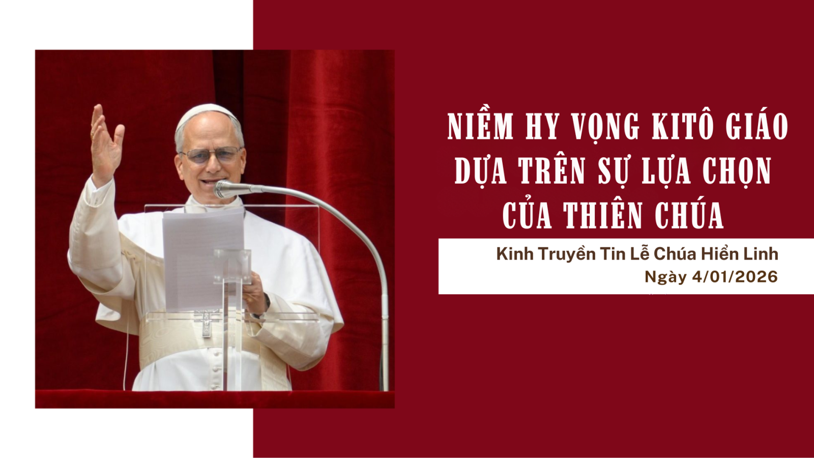 NIỀM HY VỌNG KITÔ GIÁO DỰA TRÊN SỰ LỰA CHỌN CỦA THIÊN CHÚA